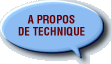 A PROPOS DE TECHNIQUE