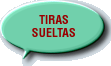 TIRAL SUELTAS