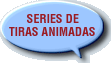 SERIES DE TIRAS ANIMADAS